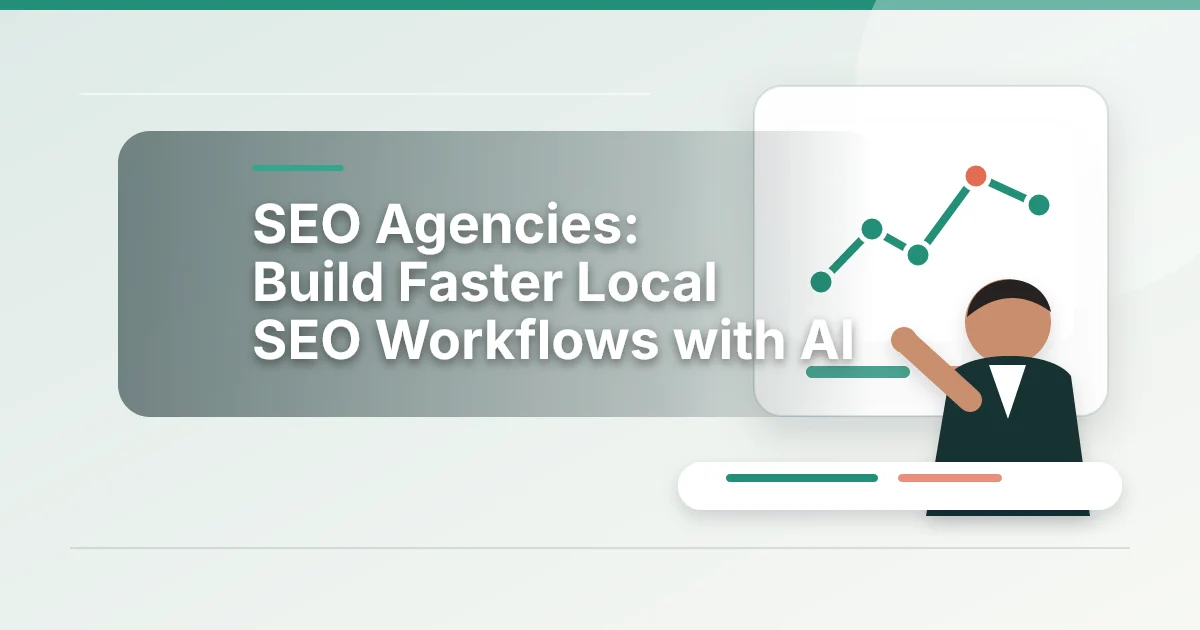 How SEO Agencies Can Build Faster Local SEO Workflows with AI
