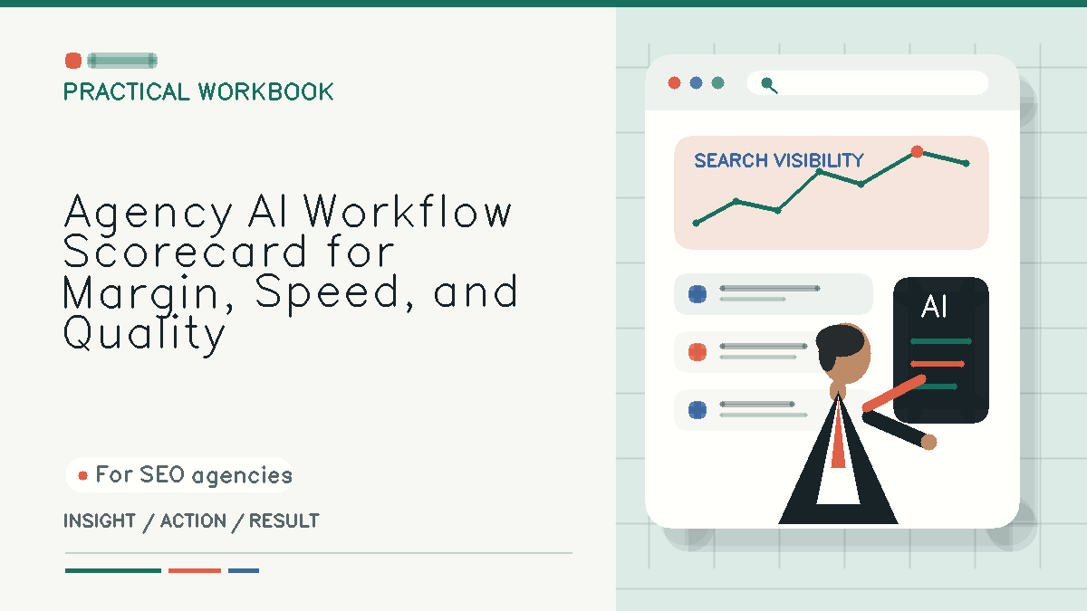 Agency AI Workflow Scorecard for Margin, Speed, and Quality